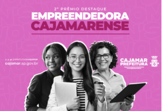  Abertas inscrições para o 2º prêmio “Destaque Empreendedora Cajamarense”