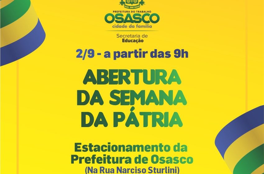  Osasco realiza abertura da Semana da Pátria neste sábado, 2/9  