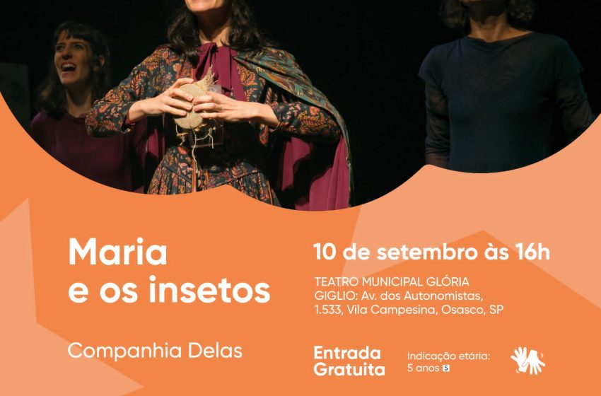  DOMINGO: Diversão em Cena apresenta ‘Maria e os Insetos’ em Osasco