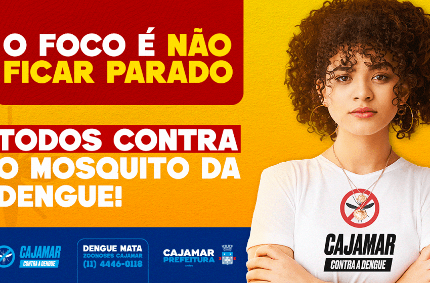  Cajamar intensifica ações de combate à dengue. Juntos contra o Mosquito!
