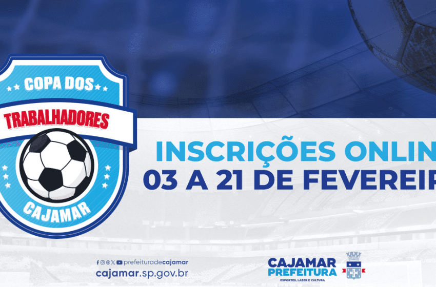  Abertura das Inscrições para a 40ª Copa dos Trabalhadores de Cajamar 2025