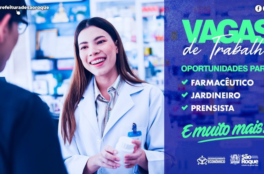  PAT São Roque tem novas vagas para Farmacêutico, Jardineiro, Prensista e muito mais