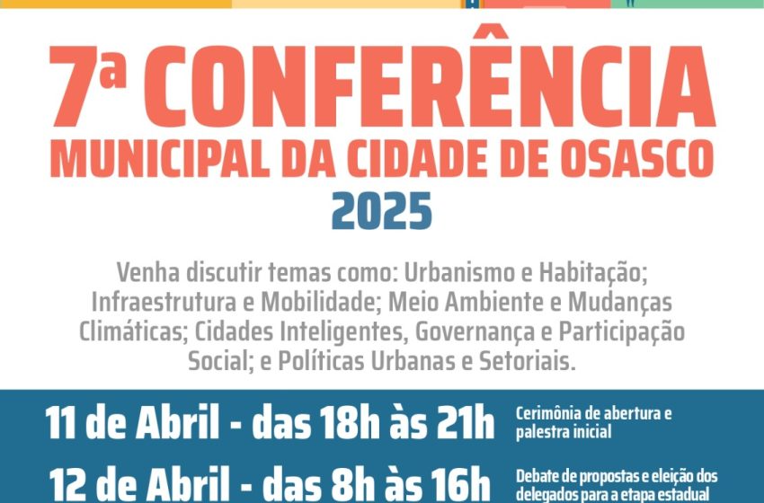  7ª Conferência da Cidade de Osasco debaterá temas como habitação, mobilidade e mudanças climáticas
