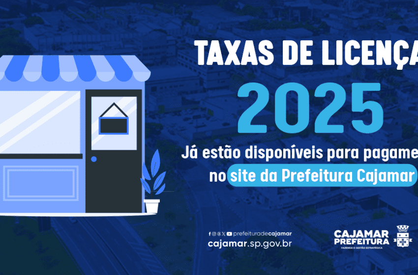 Taxas de Licença de 2025 já estão disponíveis para pagamento no site da Prefeitura Cajamar