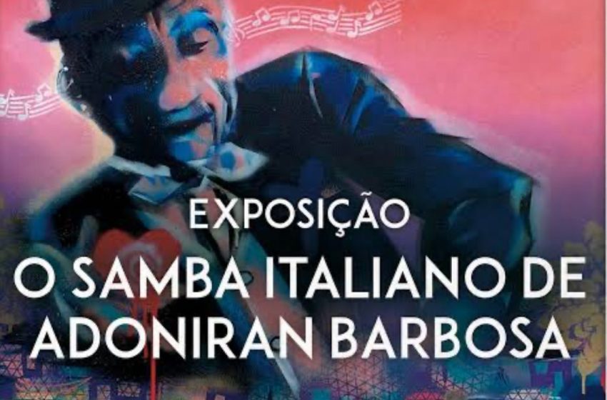  Agenda cultural: EXPOSIÇÃO “O Samba Italiano de Adoniran Barbosa”