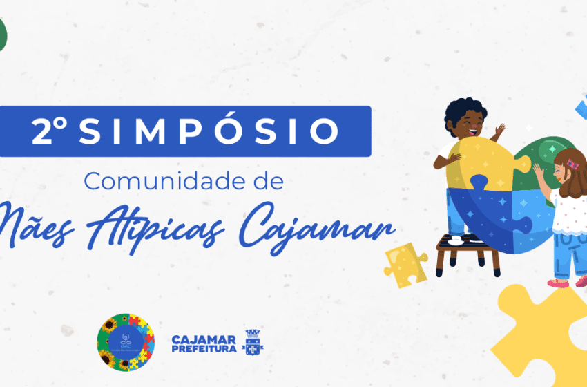  Cajamar sedia 2º Simpósio da Comunidade de Mães Atípicas com foco na inclusão educacional