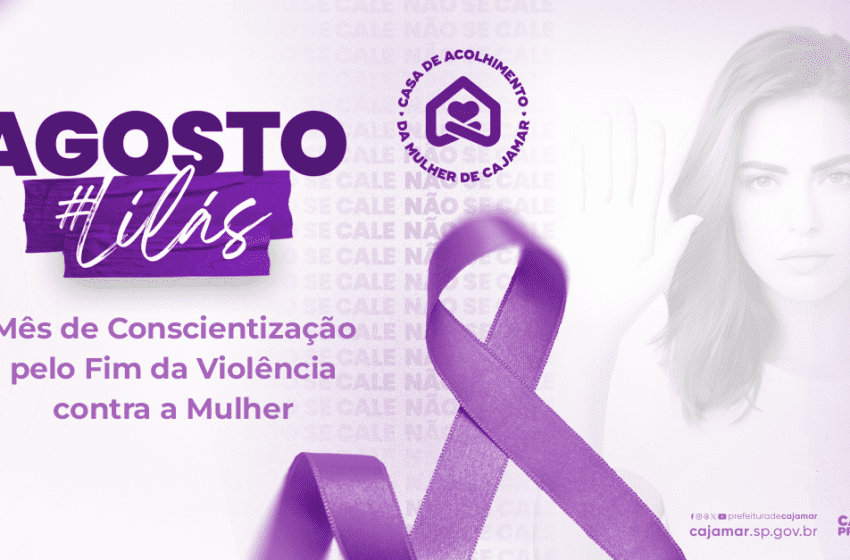  Agosto Lilás: Cajamar reforça a campanha de conscientização pelo fim da violência contra a mulher
