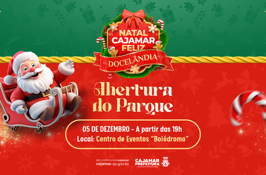  Cajamar abre as portas do Natal Cajamar Feliz – Docelândia no dia 5 de dezembro!