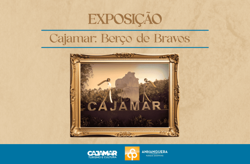  Exposição “Cajamar: Berço de Bravos”celebra a história, a cultura e as tradições da cidade