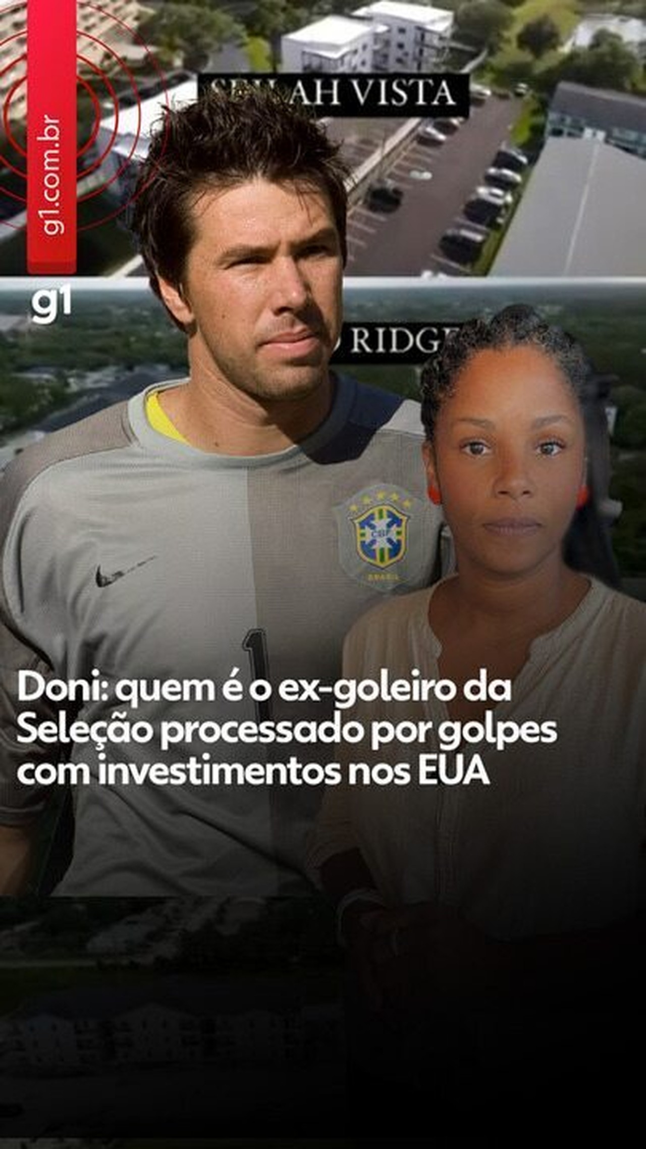 Doni: quem é o ex-goleiro da Seleção processado por golpes com investimentos nos EUA